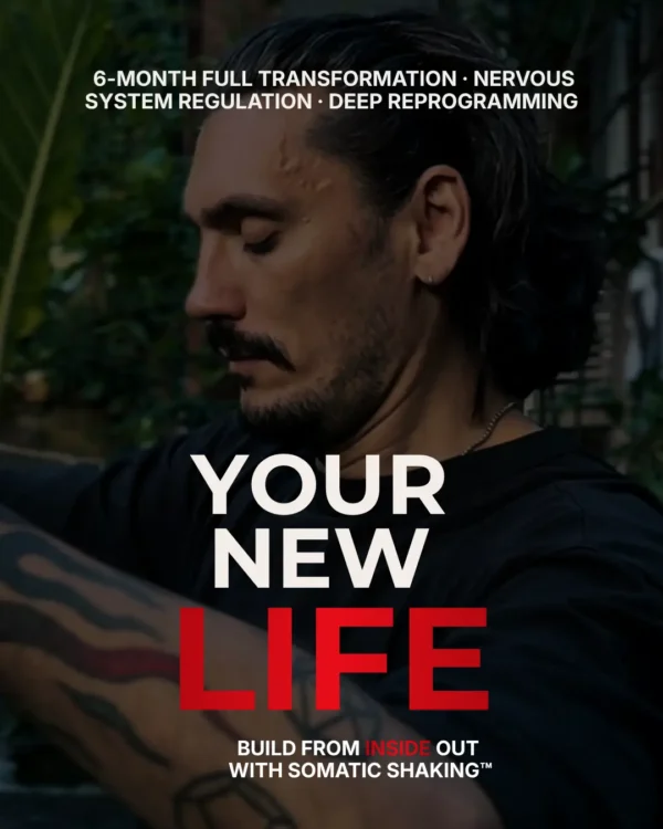 you new life "You New Life": 6-Month Nervous System Regulation Trough Somatic Shaking